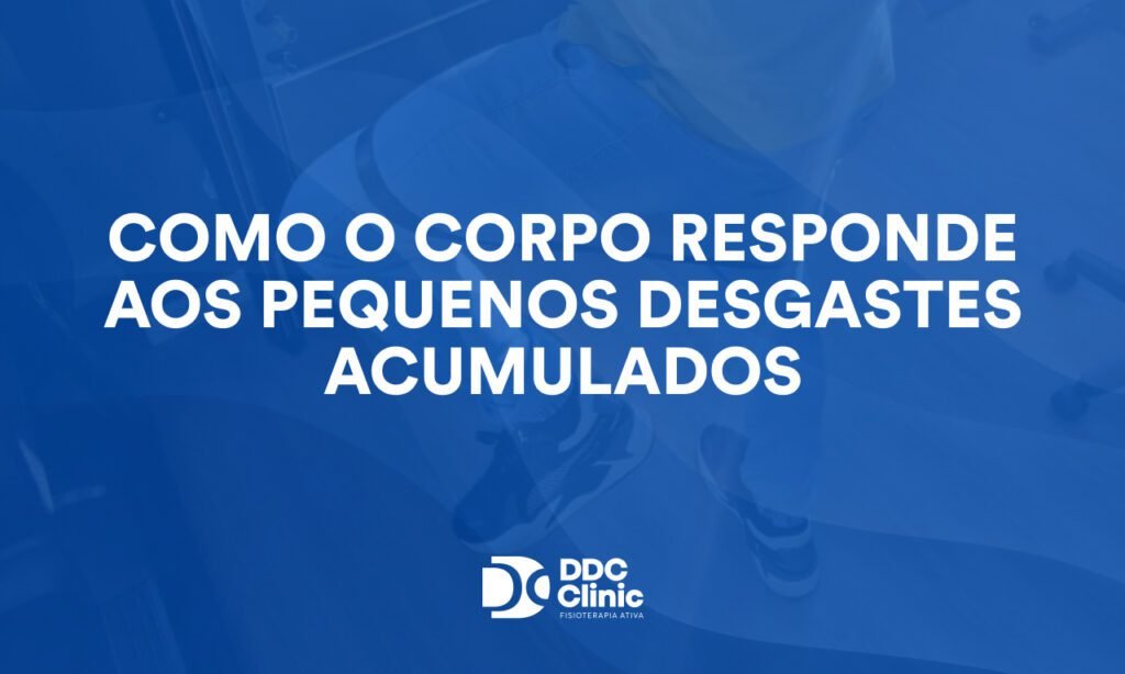 Como o corpo responde aos pequenos desgastes acumulados: entenda os sinais antes da dor piorar