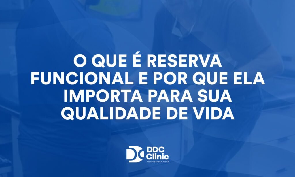 O que é reserva funcional e por que ela importa para sua qualidade de vida 2