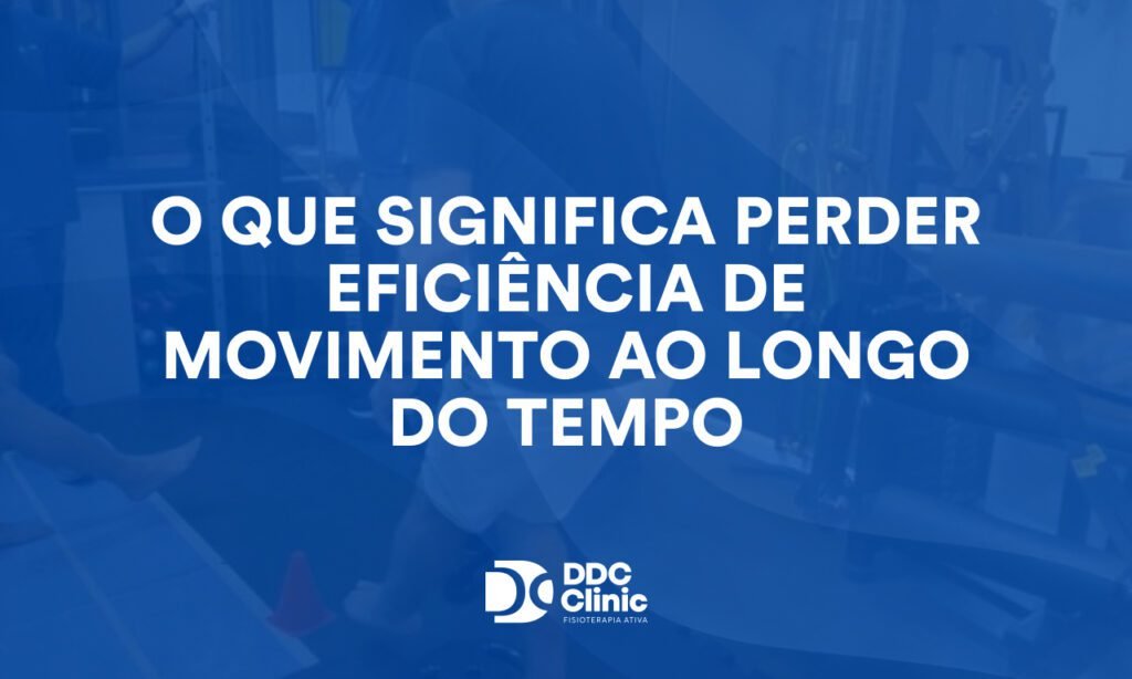 O que significa perder eficiência de movimento ao longo do tempo e como recuperar controle sobre o corpo