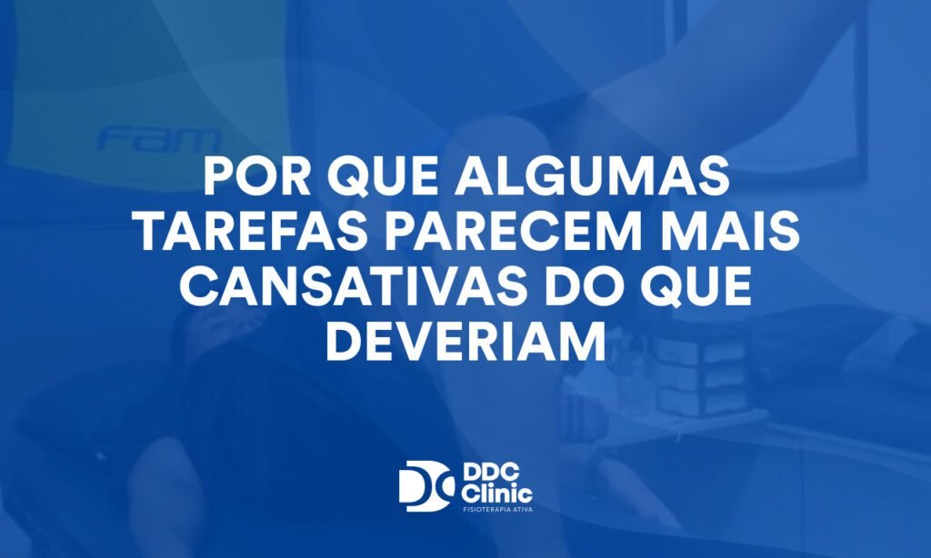 Por que algumas tarefas parecem mais cansativas do que deveriam 1