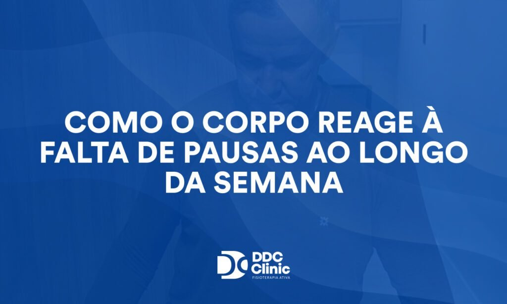 Como o corpo reage à falta de pausas ao longo da semana: sinais silenciosos que podem virar dor e lesões