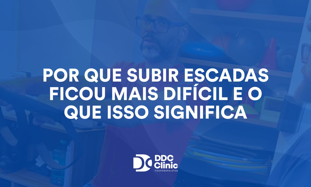 Por que subir escadas ficou mais difícil e o que isso significa 1