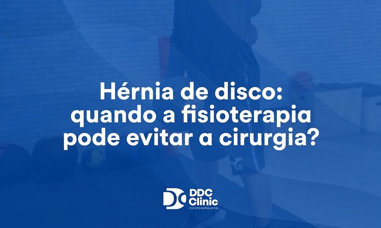 Hérnia de disco quando a fisioterapia pode evitar a cirurgia