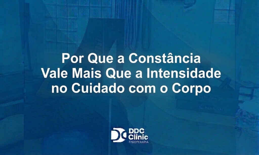 Por Que a Constância Vale Mais Que a Intensidade no Cuidado com o Corpo