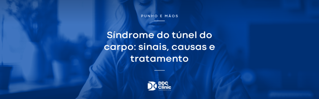 Síndrome do túnel do carpo: sinais, causas e tratamento sem cirurgia