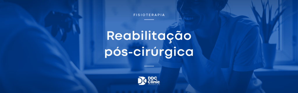 Reabilitação pós-cirúrgica: como a fisioterapia acelera a recuperação