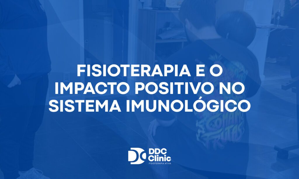 Fundo azul e com letras brancas Fisioterapia e o impacto positivo no sistema imunológico