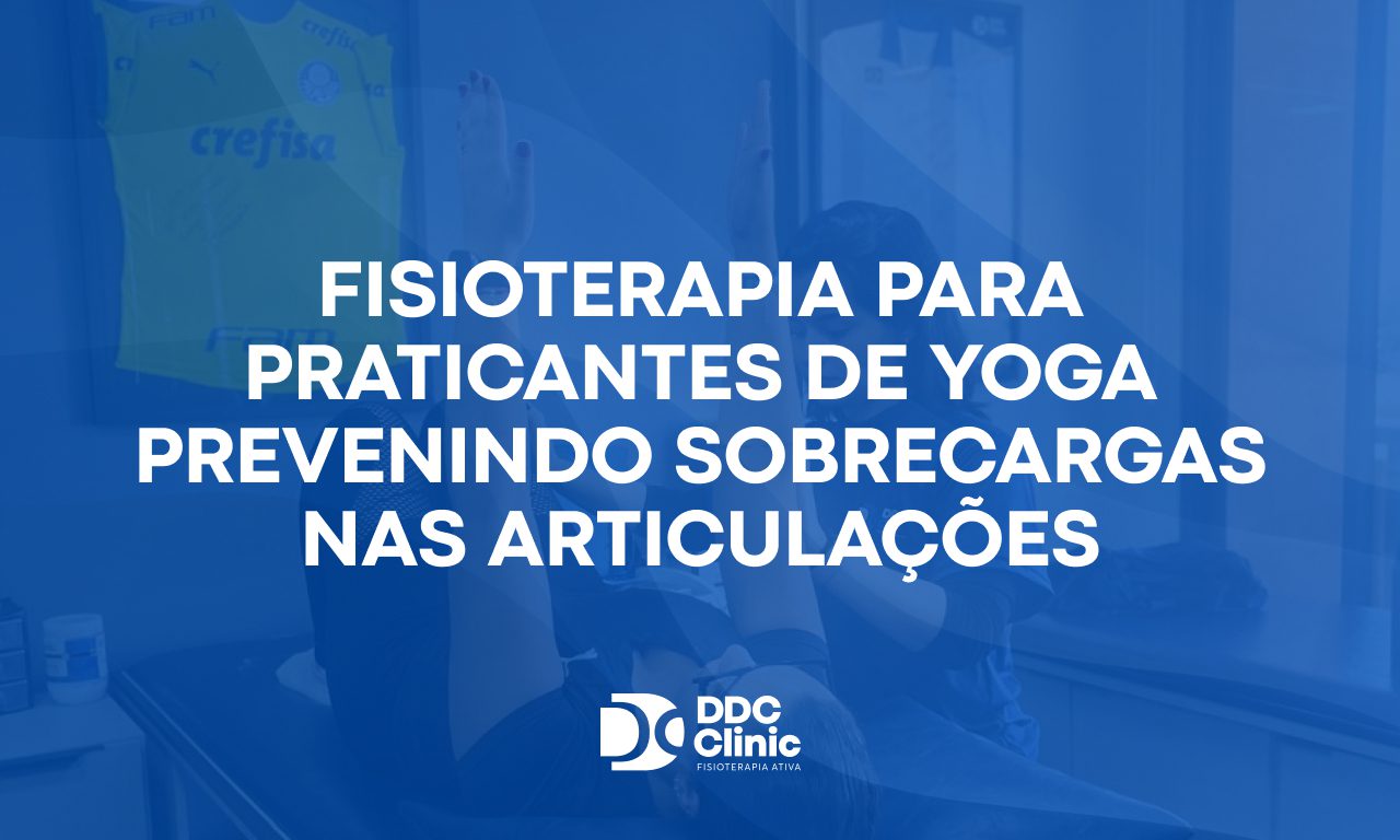 Fisioterapia para praticantes de yoga prevenindo sobrecargas nas articulações