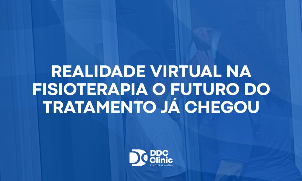 Realidade virtual na fisioterapia: o futuro do tratamento já chegou