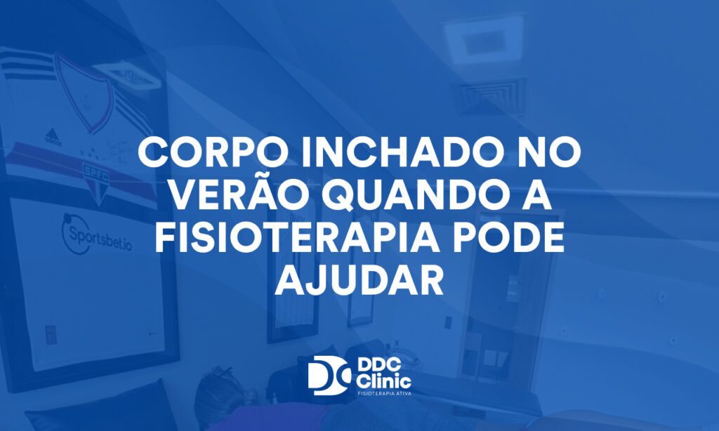 Corpo inchado no verão quando a fisioterapia pode ajudar