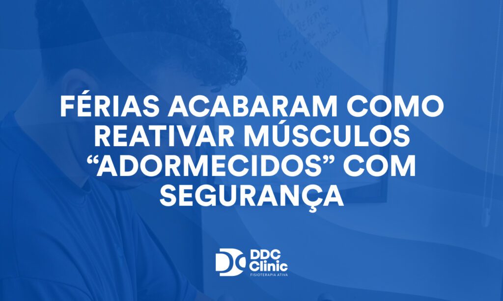 Férias acabaram como reativar músculos “adormecidos” com segurança