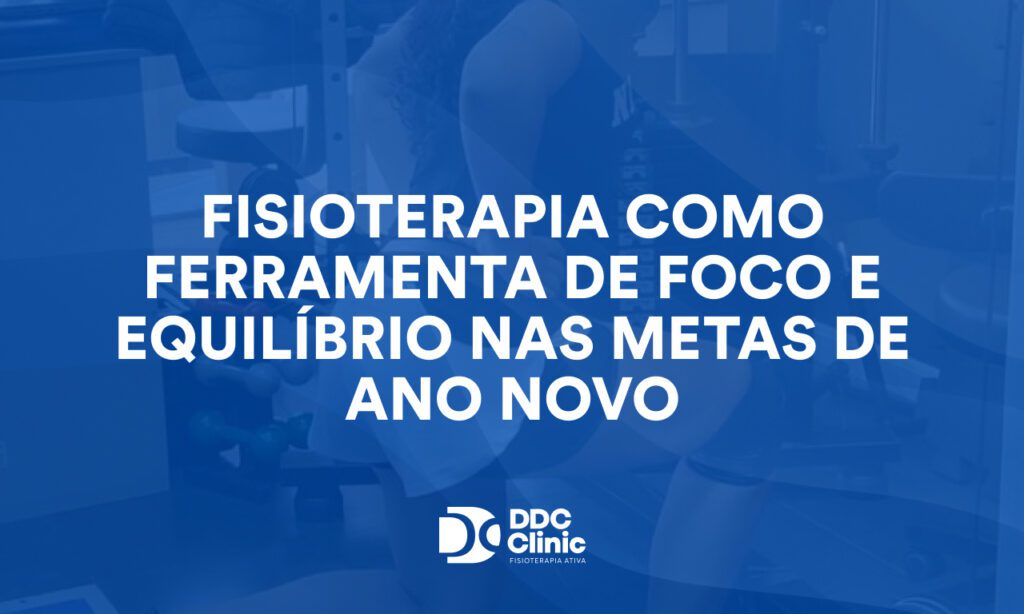 Fisioterapia como ferramenta de foco e equilíbrio nas metas de ano novo