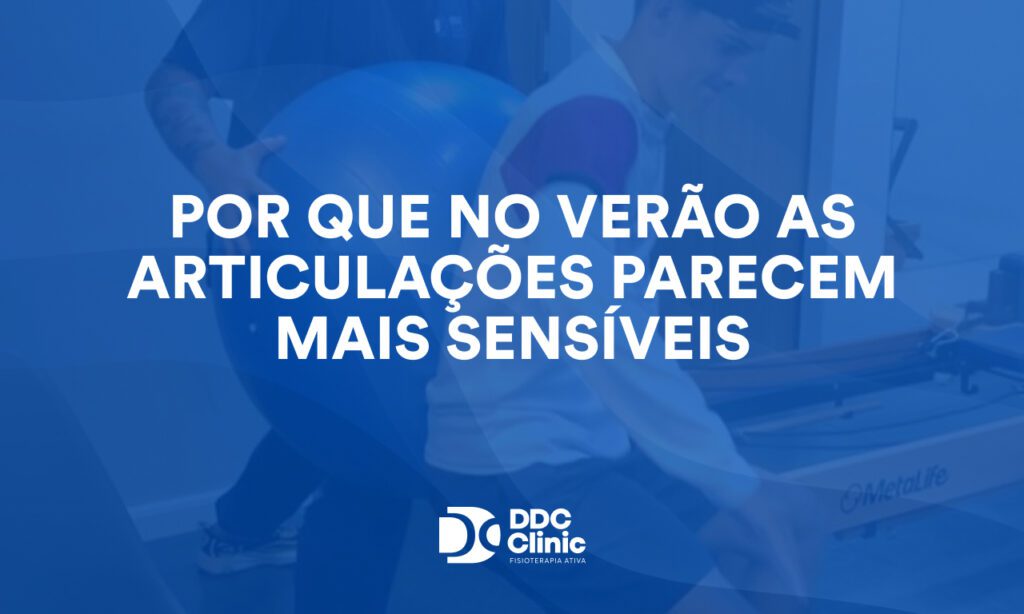 Por que no verão as articulações parecem mais sensíveis