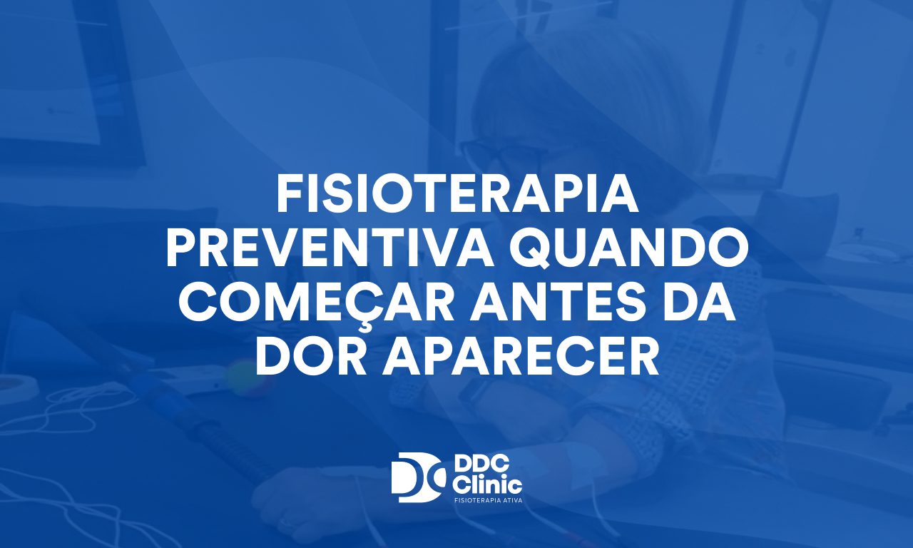 Fisioterapia preventiva: quando começar antes da dor aparecer para uma vida plena