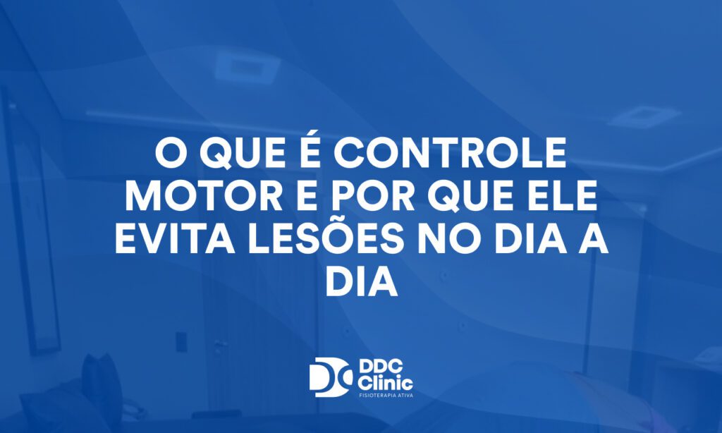 O que é controle motor e por que ele evita lesões no dia a dia